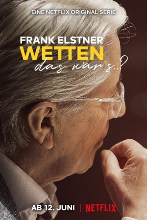 Frank Elstner: Wetten, das war’s..? (2019) poster