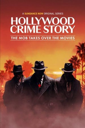 Hollywood Crime Story the Mob Takes Over the Movies (2026) poster
