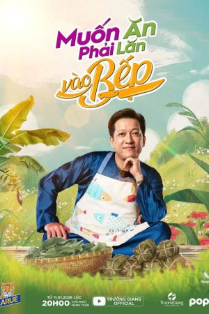 Muốn Ăn Phải Lăn Vào Bếp (2019) poster