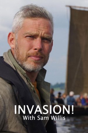 Invasion! with Sam Willis (2017) poster