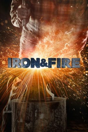 Iron & Fire (2016) poster