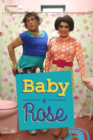 Baby e Rose (2018) poster