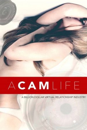 A Cam Life (2018) poster