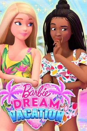 Barbie Dream Vacation (2023) poster
