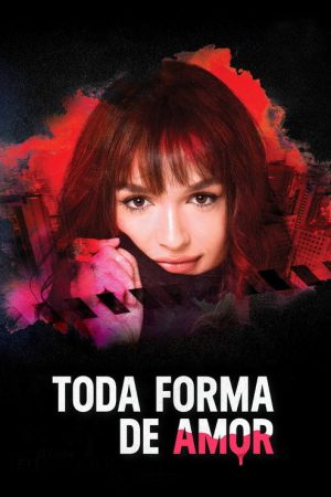 Toda Forma de Amor (2019) poster