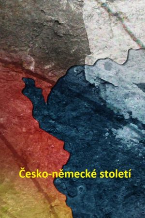 Česko-německé století (2018) poster