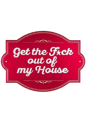 Get The F*ck Out Of My House (2018) poster