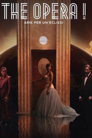 The Opera! Arias for an Eclipse (2025) poster