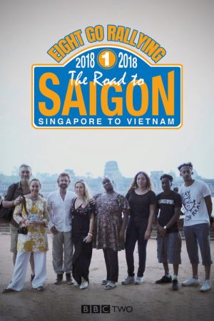 Eight Go Rallying: The Road to Saigon (2018) poster