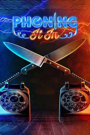 Phoning It In (2022) poster