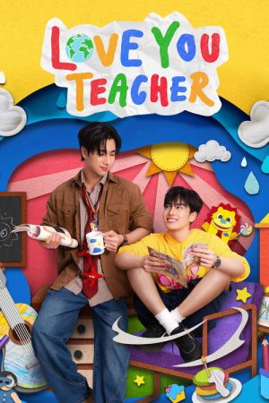 Love You Teacher (2026) Web Series — Cast, Story & Where to Watch | MovieLinkBD poster