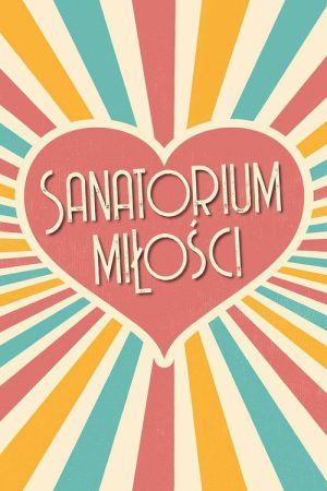 Sanatorium miłości (2019) poster