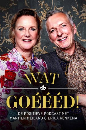 Wat Goéééd. De positieve podcast met Martien (2022) poster