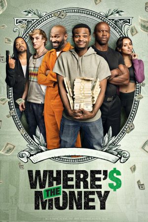 Where’s the Money (2017) poster