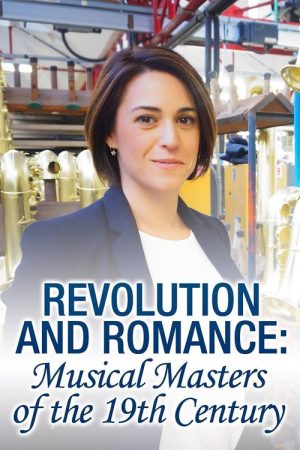 Revolution and Romance: Musical Masters of the 19th Century (2016) poster