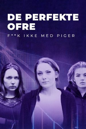 De perfekte ofre: F**k ikke med piger (2021) poster