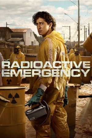 Radioactive Emergency (2026) Web Series — Cast, Story & Where to Watch | MovieLinkBD poster