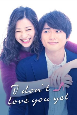 I Don’t Love You Yet (2019) poster