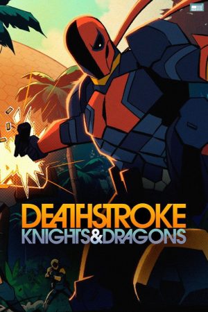 Deathstroke: Knights & Dragons (2020) poster
