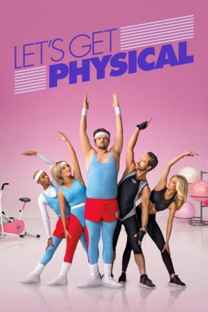 Let’s Get Physical (2018) poster