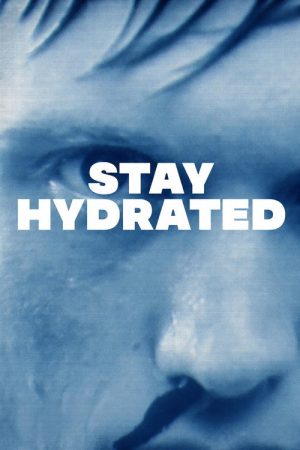 Stay Hydrated (2026) poster