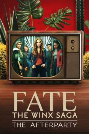 Fate: The Winx Saga – The Afterparty (2021) poster