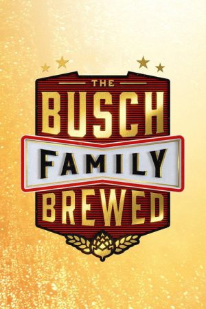 The Busch Family Brewed (2020) poster