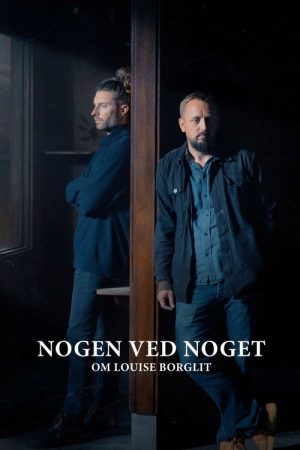 Nogen ved noget om Louise Borglit (2022) poster