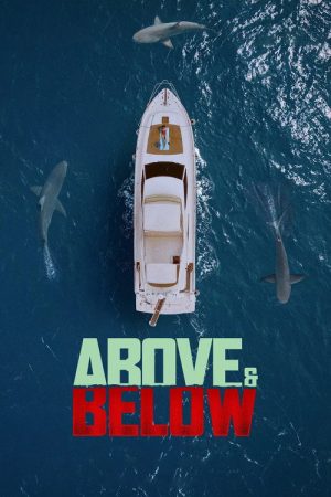 Above & Below (2026) — Cast, Story & Where to Watch | MovieLinkBD poster