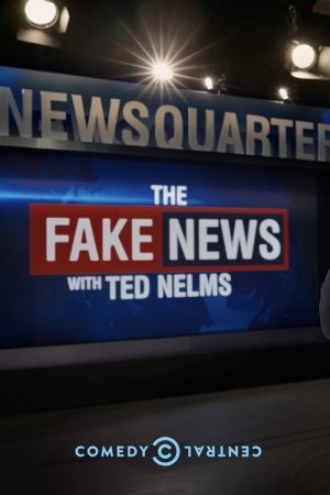 The Fake News with Ted Nelms (2017) poster