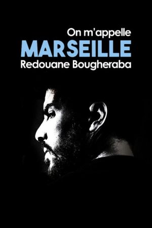 Redouane Bougheraba : On m’appelle Marseille (2022) poster