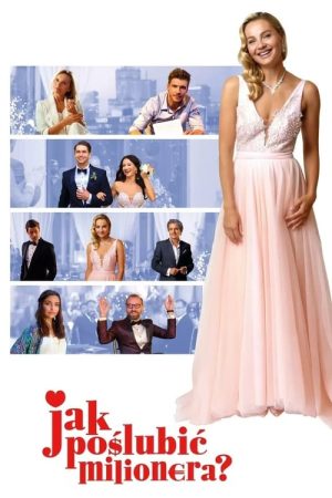 Jak poślubić milionera? (2019) poster