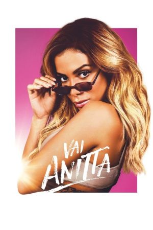 Vai Anitta (2018) poster