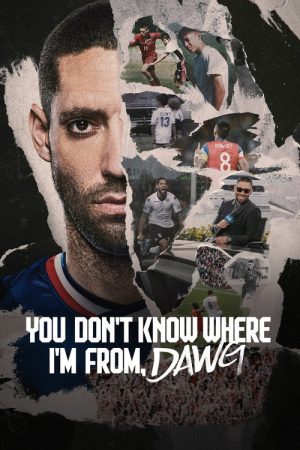 You Don’t Know Where I’m From, Dawg (2026) poster