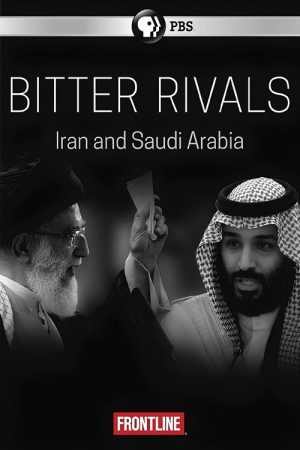 Bitter Rivals: Iran and Saudi Arabia (2018) poster