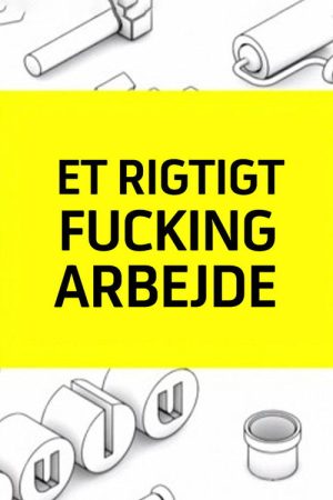 Et rigtigt fucking arbejde (2018) poster