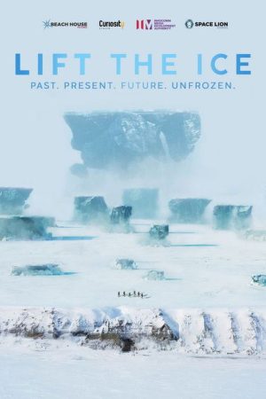 Lift The Ice (2023) poster