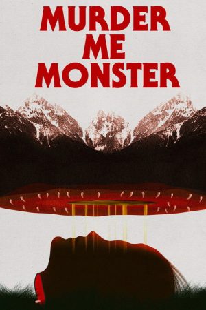 Murder Me, Monster (2019) poster