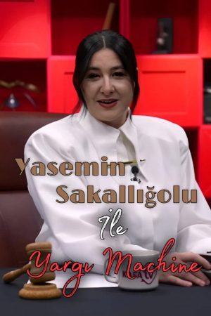 Yasemin Sakallıoğlu İle Yargı Machine (2025) poster