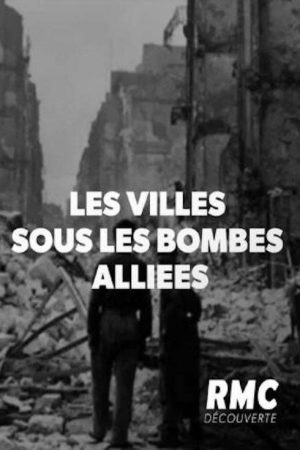 Les Villes sous les Bombes Alliées (2020) poster