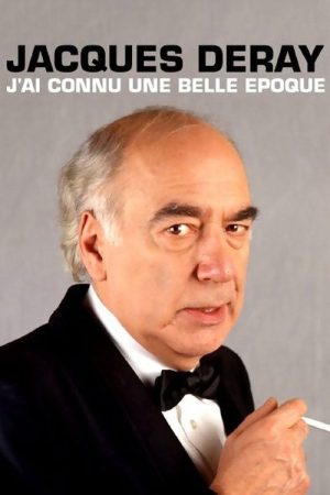 Jacques Deray, j’ai connu une belle époque (2018) poster