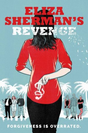 Eliza Sherman’s Revenge (2017) poster