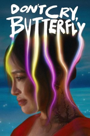 Don’t Cry, Butterfly (2025) poster