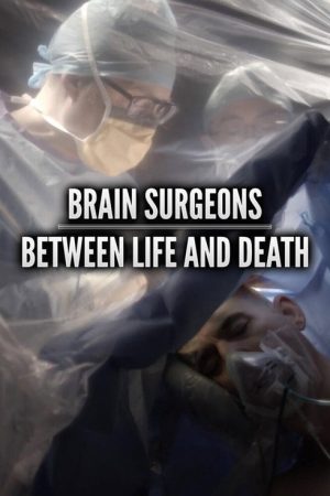 Brain Surgeons: Between Life and Death (2020) poster
