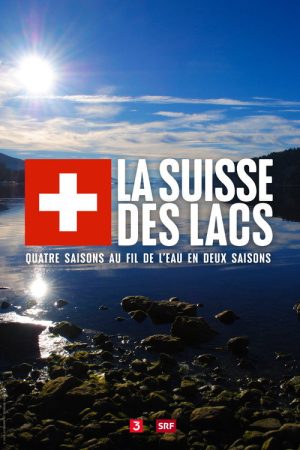 La Suisse des lacs (2021) poster