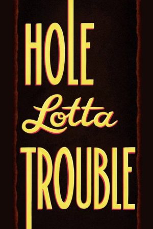 Hole Lotta Trouble (2021) poster
