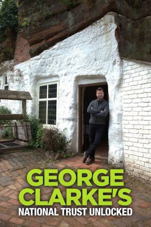 George Clarke’s National Trust Unlocked (2020) poster