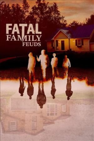 Fatal Family Feuds (2023) poster