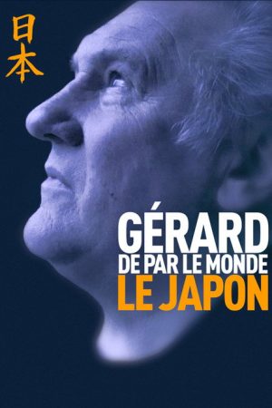 Gérard de par le monde – Japon (2018) poster