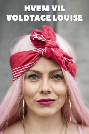 Hvem vil voldtage Louise (2020) poster